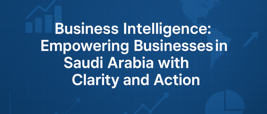 Business Intelligence in Saudi Arabia